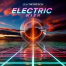 Lila Thompson - Electric Wish ()