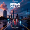 Elena Woo - Urban Dream ()