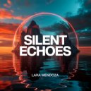 Lara Mendoza - Silent Echoes ()