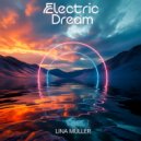 Lina Müller - Electric Dream ()