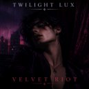 Twilight LUX - VELVET RIOT ()