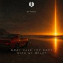 Undrlize - What Have You Done With My Heart ()