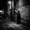 Anton Pavlovsky - Tell Me Why (Original Mix)
