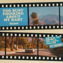 Tropical Tide & Maréva & Luke James Shaffer & Garnic - Too Busy Thinking About My Baby (feat. Garnic) ()