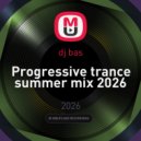 dj bas - Progressive trance summer mix 2026 ()