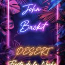 John Backit - DESERT Fiesta de la Noche (LIVE Mix) ()